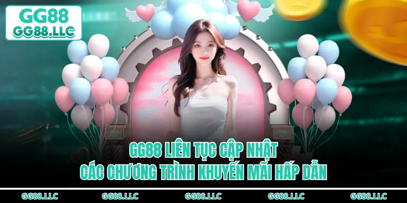 GG88 liên tục cập nhật các chương trình khuyến mãi hấp dẫn