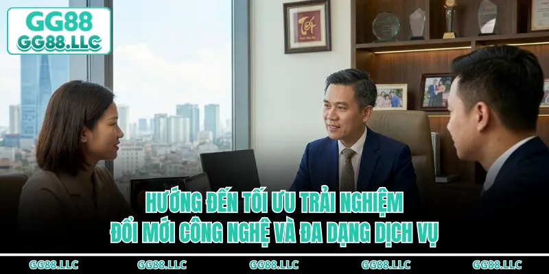 Hướng đến tối ưu trải nghiệm, đổi mới công nghệ và đa dạng dịch vụ