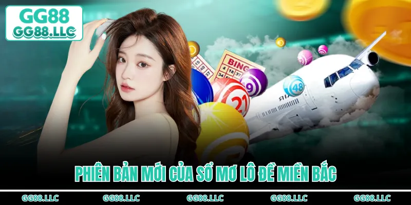 Phiên bản mới của sổ mơ lô đề Miền Bắc