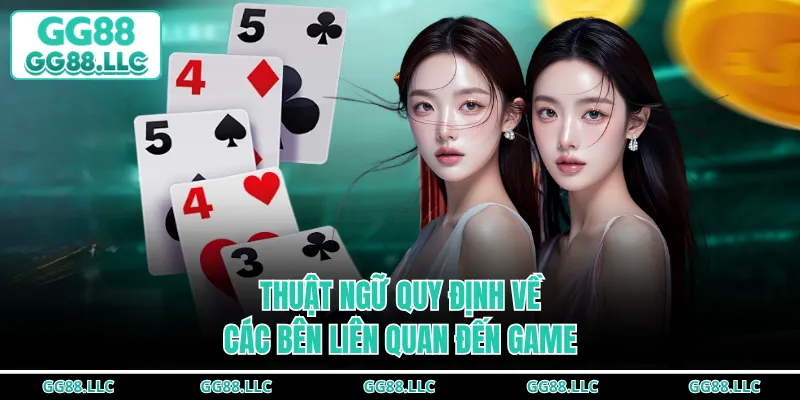 Thuật ngữ quy định về các bên liên quan đến game