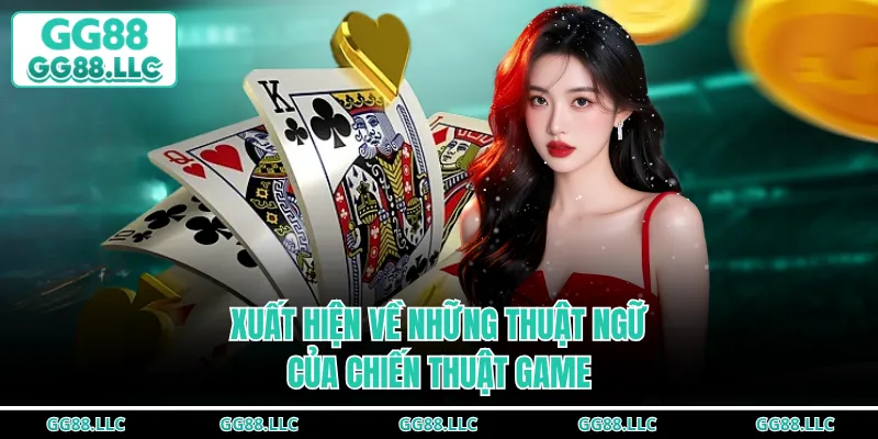Xuất hiện về những thuật ngữ của chiến thuật game